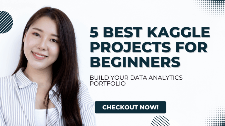 Top 5 Kaggle Projects for Beginners — Build a Data Analytics Portfolio That Gets Noticed!