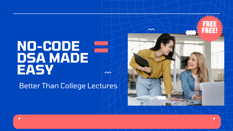 Still Confused by DSA Lectures in College? You’re Not Alone