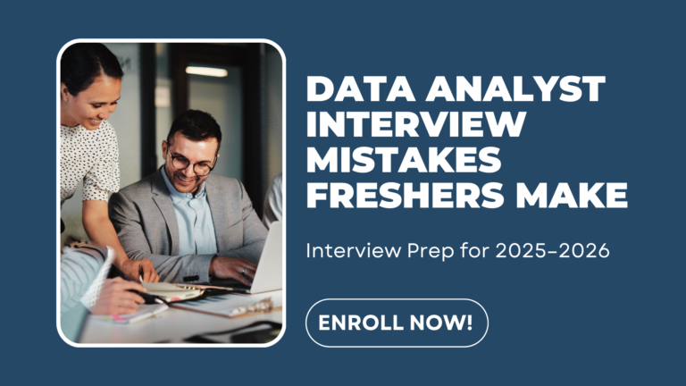 Why Most Data Analyst Freshers Get Rejected: Prepare the Right Way for 2025–2026 Roles