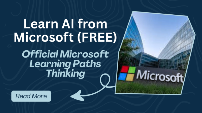 How to Start Learning AI in 2025: Microsoft’s Free AI Learning Paths Explained