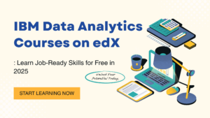 IBM Data Analytics Courses on edX: Learn Job-Ready Skills for Free in 2025