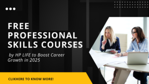 Free Professional Skills Courses by HP LIFE to Boost Career Growth in 2025