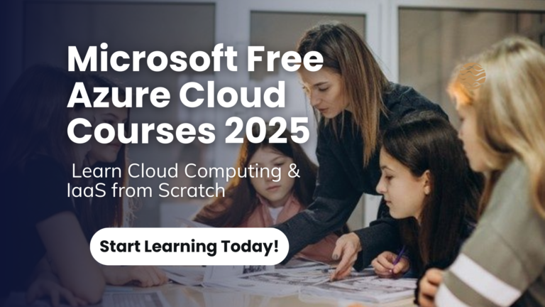 Microsoft Free Azure Cloud Courses 2025: Learn Cloud Computing & IaaS from Scratch