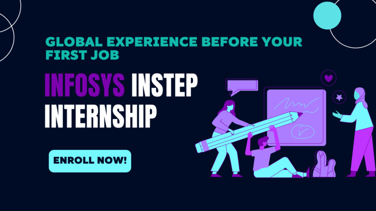 Infosys InStep Internship: How to Get Global Work Experience Before Your First Job