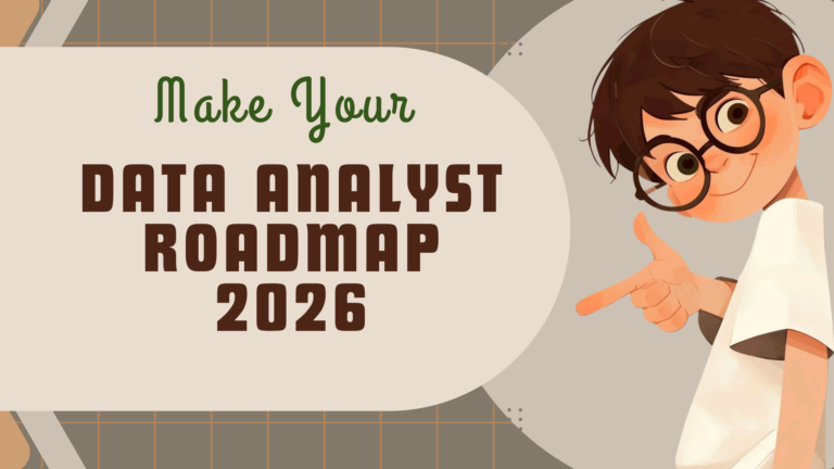 Complete Data Analyst Roadmap: Tools You Must Learn to Get Hired in 2026