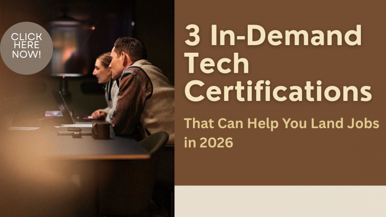 3 In-Demand Tech Certifications That Can Help You Land Jobs in 2026