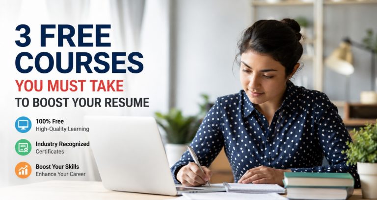 3 Free Courses You Must Take to Boost Your Resume